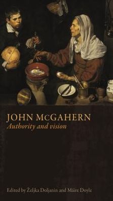 Cover for John Mcgahern: Authority and Vision (Hardcover Book) (2017)