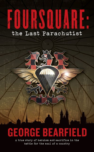 Cover for George Bearfield · Foursquare: The Last Parachutist (Paperback Book) (2021)