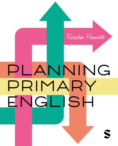 Cover for Kirstie Hewett · Planning Primary English: How to Design and Teach Brilliant Lessons (Hardcover Book) (2024)