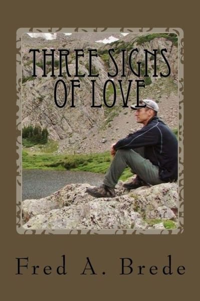 Cover for Fred a Brede · Three Signs of Love (Paperback Book) (2016)