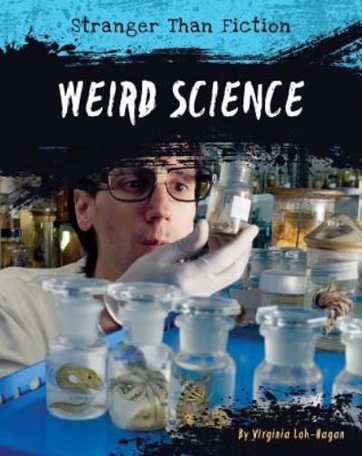 Cover for Virginia Loh-Hagan · Weird Science (Paperback Book) (2018)