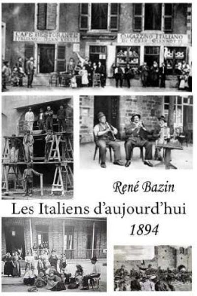 Cover for Rene Bazin · Les italiens d'aujourd'hui (Taschenbuch) (2016)