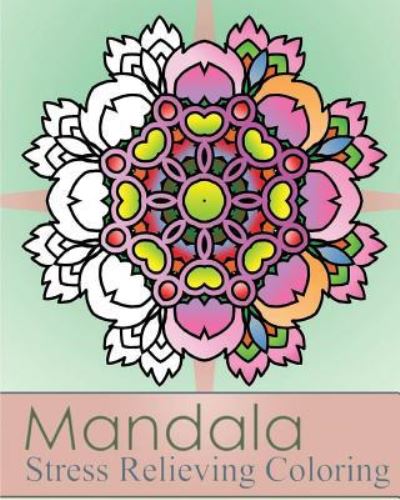 Cover for Peter Raymond · Mandala Stress Relieving Coloring (Paperback Book) (2016)