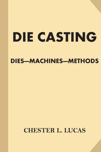 Cover for Chester L Lucas · Die Casting (Paperback Book) (2016)