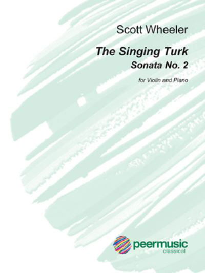 Cover for Scott Wheeler · The singing Turk (Book) (2019)