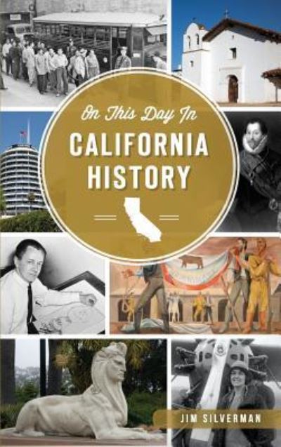 Cover for Jim Silverman · On This Day in California History (Hardcover Book) (2017)