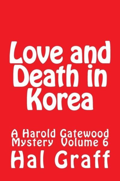 Cover for Hal Graff · Love and Death in Korea (Paperback Book) (2016)