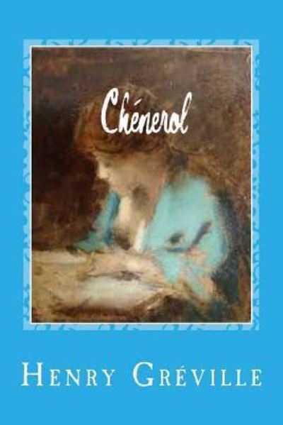 Ch nerol - Henry Greville - Libros - Createspace Independent Publishing Platf - 9781542995566 - 7 de febrero de 2017