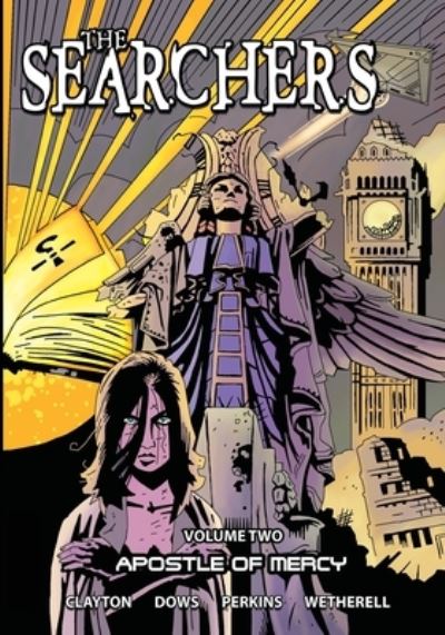The Searchers - Volume 2: Apostle of Mercy - Searchers - Colin Clayton - Books - Caliber Comics - 9781544298566 - July 30, 2019