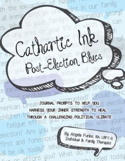 Cathartic Ink - LM Angela Funke Ma - Bøger - Createspace Independent Publishing Platf - 9781544607566 - 29. marts 2017