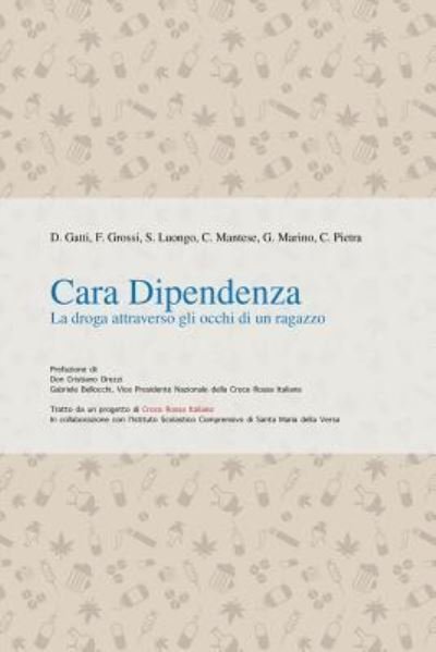 Cara Dipendenza - Daniele Gatti - Bøker - Createspace Independent Publishing Platf - 9781546335566 - 29. april 2017