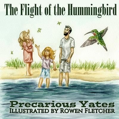 Cover for Precarious Yates · The Flight of the Hummingbird (Pocketbok) (2017)
