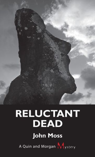 Cover for John Moss · Reluctant Dead: A Quin and Morgan Mystery - A Quin and Morgan Mystery (Paperback Book) (2011)