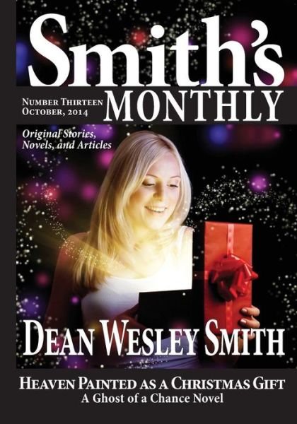 Cover for Dean Wesley Smith · Smith's Monthly #13 (Volume 13) (Paperback Bog) (2014)