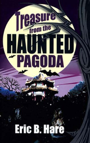 Cover for Eric B. Hare · Treasure from the Haunted Pagoda (Pocketbok) (2005)