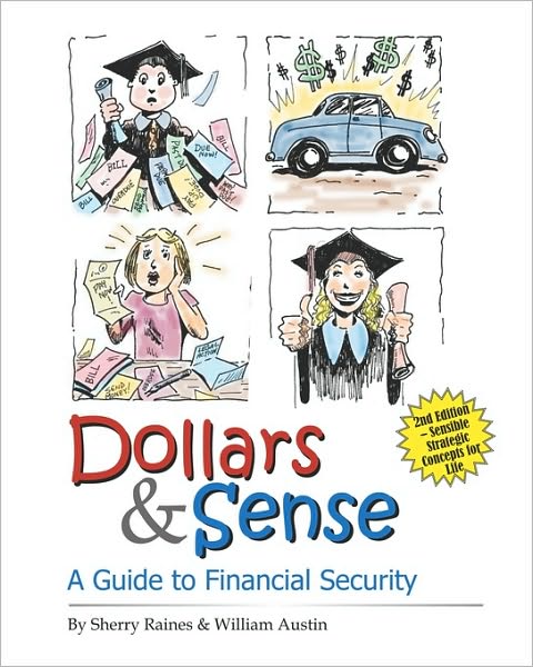 Dollars & Sense: a Guide to Financial Security - William Austin - Books - New Forums Press - 9781581071566 - February 28, 2009