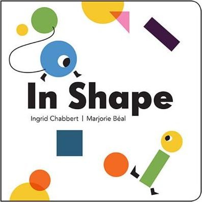 Cover for Ingrid Chabbert · In Shape (Board book) (2017)