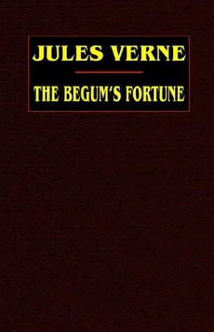 Cover for Jules Verne · The Begum's Fortune (Hardcover bog) (2021)