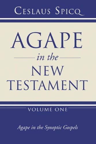 Cover for Ceslaus Spicq · Agape in the New Testament, Volume 1: Agape in the Synoptic Gospels (Taschenbuch) [Reprint edition] (2006)