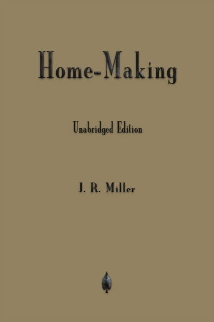 Cover for J R Miller · Home-Making (Paperback Book) (2018)