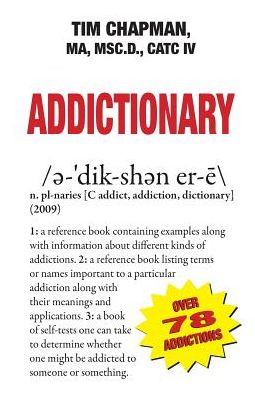 Addictionary - Ma Msc D Chapman - Livros - Fideli Publishing Inc. - 9781604141566 - 6 de janeiro de 2016