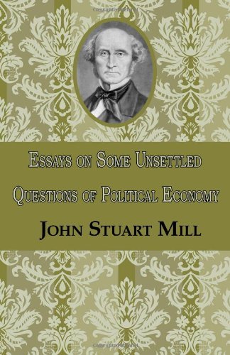 Cover for John Stuart Mill · Essays on Some Unsettled Questions of Political Economy (Taschenbuch) (2008)