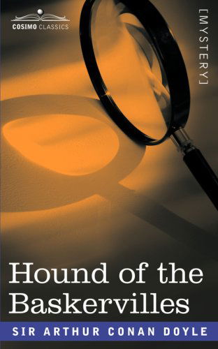 Hound of the Baskervilles - Sir Arthur Conan Doyle - Books - Cosimo Classics - 9781605201566 - June 1, 2008