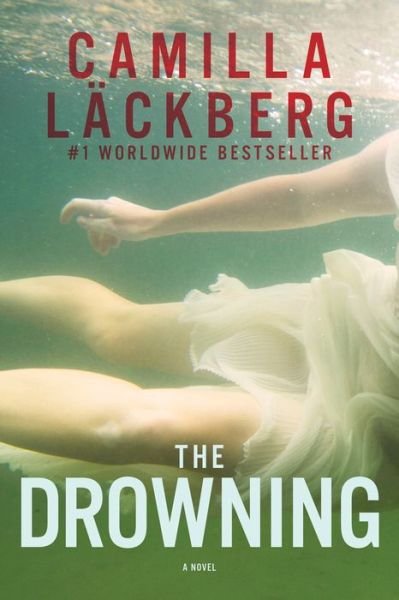 Cover for Camilla Lackberg · The Drowning - A Novel (Innbunden bok) (2017)