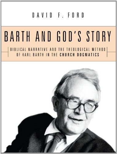 Cover for David F. Ford · Barth and God's Story: Biblical Narrative and the Theological Method of Karl Barth in the Church Dogmatics (Paperback Book) [Reprint edition] (2008)