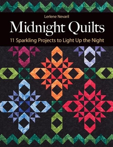 Cover for Lerlene Nevaril · Midnight Quilts: 11 Sparkling Projects to Light Up the Night (Paperback Bog) (2012)