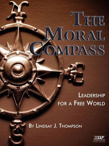 Cover for Lindsay J Thompson · The Moral Compass: Leadership for a Free World (Pb) (Paperback Book) (2009)