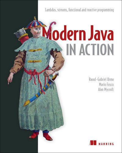 Cover for Raoul-Gabriel Urma · Modern Java in Action: Lambdas, streams, functional and reactive programming (Taschenbuch) (2018)