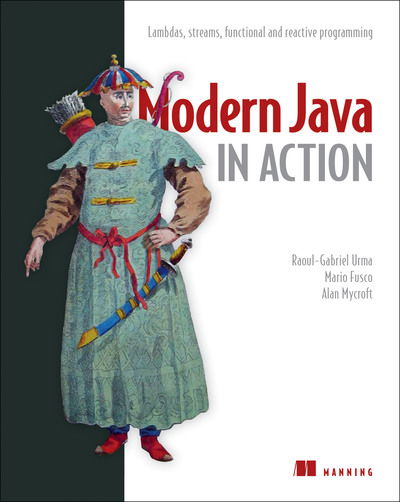 Cover for Raoul-Gabriel Urma · Modern Java in Action: Lambdas, streams, functional and reactive programming (Paperback Book) (2018)