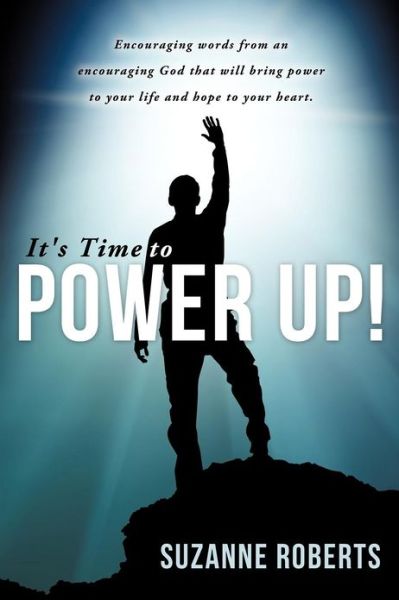 Cover for Suzanne Roberts · It's Time To Power UP! (Paperback Book) (2012)