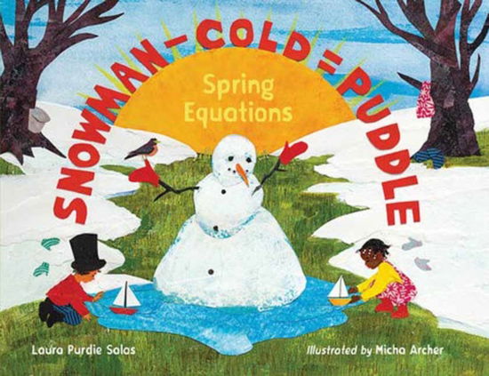 Cover for Laura Purdie Salas · Snowman - Cold = Puddle: Spring Equations (Paperback Book) (2025)