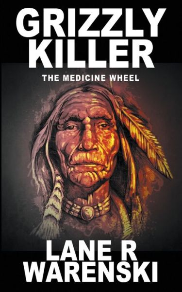 Grizzly Killer - Lane R Warenski - Książki - Wolfpack Publishing - 9781629186566 - 10 maja 2018