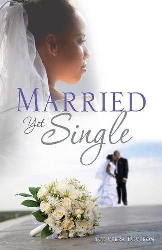 Cover for Rue Verra Deveron · Married Yet Single (Paperback Book) (2014)