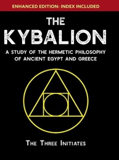 Cover for Three Initiates · The Kybalion (Hardcover Book) (2021)