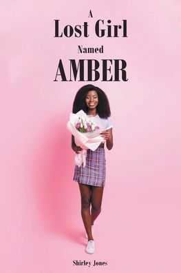 Cover for Shirley Jones · A Lost Girl Named Amber (Paperback Book) (2021)