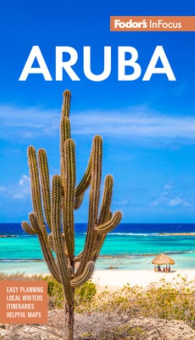 Cover for Fodor's Travel Guides · Fodor's InFocus Aruba - Full-color Travel Guide (Taschenbuch) [10 New edition] (2024)