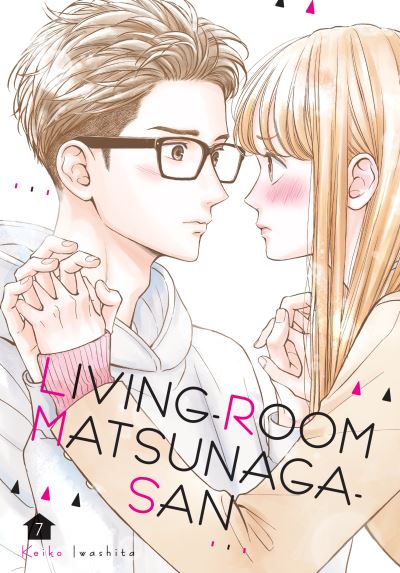 Cover for Keiko Iwashita · Living-Room Matsunaga-san 7 - Living-Room Matsunaga-san (Paperback Book) (2021)