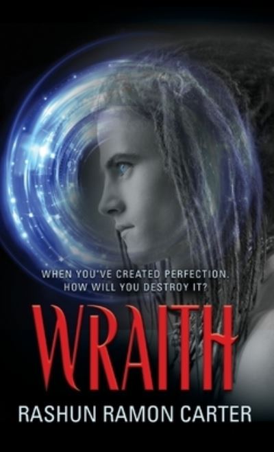 Cover for Rashun Ramon Carter · Wraith (Hardcover Book) (2018)