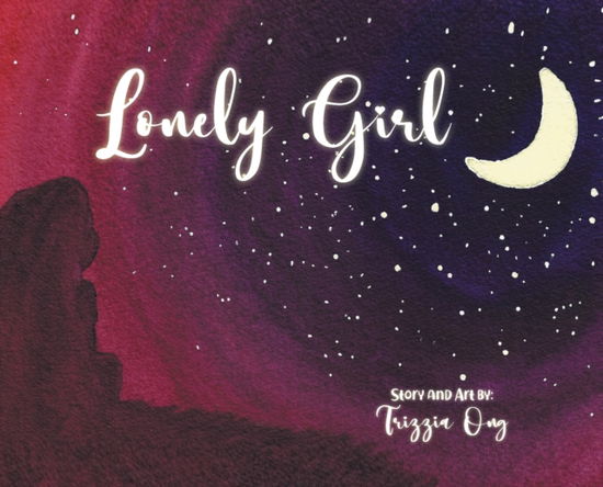 Cover for Trizzia Ong · Lonely Girl (Hardcover Book) (2021)