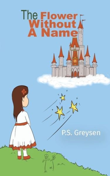Cover for P S Greysen · The Flower Without a Name (Paperback Book) (2021)