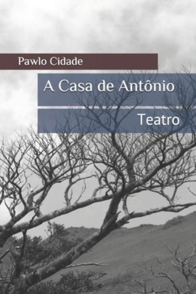 Cover for Pawlo Cidade · A Casa de Antonio (Paperback Book) (2020)