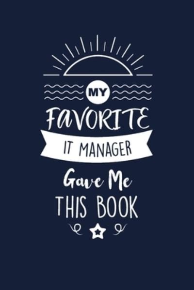 Cover for Med Reda Publishing · My Favorite IT Manager Gave Me This Book (Taschenbuch) (2020)