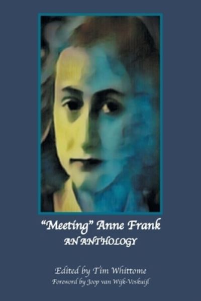 Cover for Tim Whittome · &quot;Meeting&quot; Anne Frank: An Anthology (Paperback Book) [Revised edition] (2021)