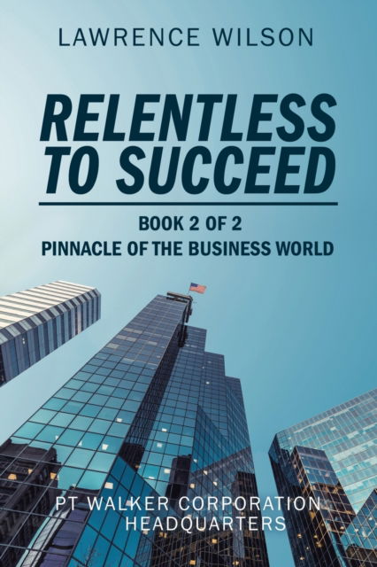 Cover for Lawrence Wilson · Relentless to Succeed (Pocketbok) (2021)