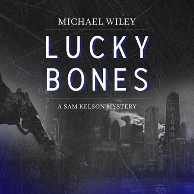 Cover for Michael Wiley · Lucky Bones Lib/E (CD) (2020)