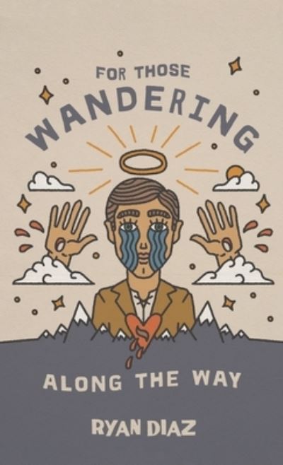 Cover for Ryan Diaz · For Those Wandering Along the Way (Hardcover Book) (2021)
